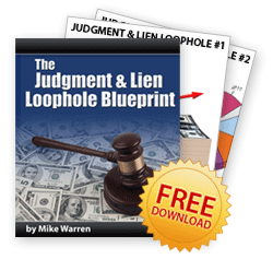 The Judgment & Lien Loophole Blueprint